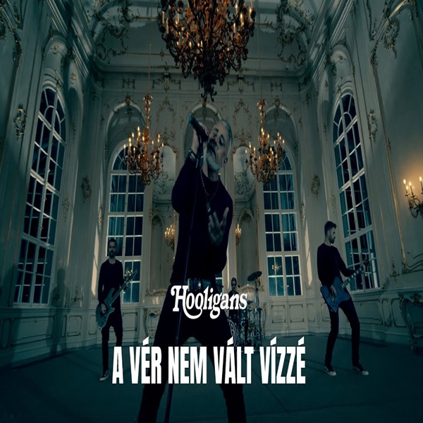 HOOLIGANS • A VÉR NEM VÁLT VÍZZÉ