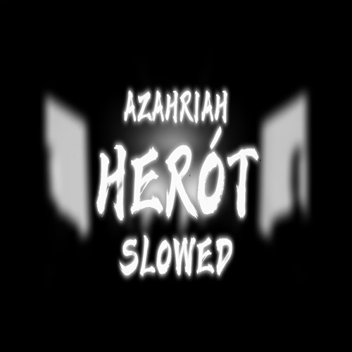Azahriah – herót